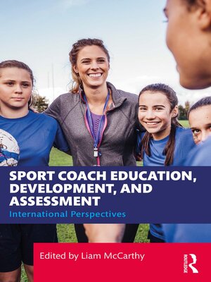 cover image of Sport Coach Education, Development, and Assessment